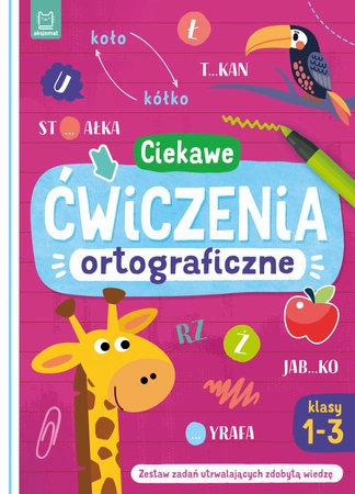 Ciekawe ćwiczenia ortograficzne. Klasy 1-3. Zestaw zadań utrwalających zdobytą wiedzę