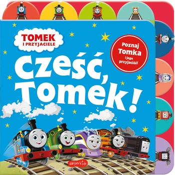 Cześć, Tomek! Książka z registrami. Tomek i przyjaciele