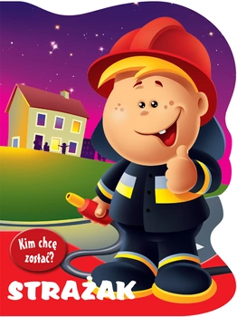 Strażak kim chcę zostać wykrojnik