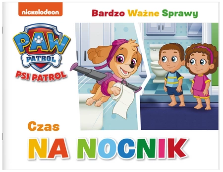 Czas na nocnik. Psi Patrol. Bardzo ważne sprawy