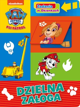 Dzielna załoga. Zadania w Okienkach. Psi Patrol