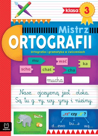 Ortografia i gramatyka w ćwiczeniach. Klasa 3. Mistrz ortografii