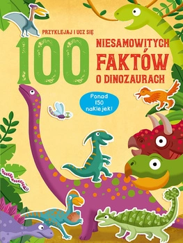 100 niesamowitych faktów o dinozaurach