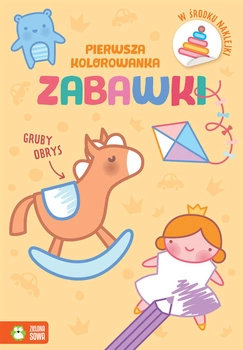 Zabawki. Pierwsza kolorowanka. Gruby obrys