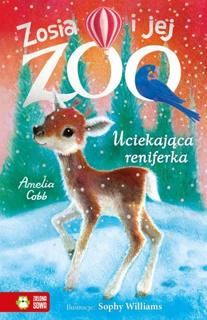 Uciekająca reniferka. Zosia i jej zoo