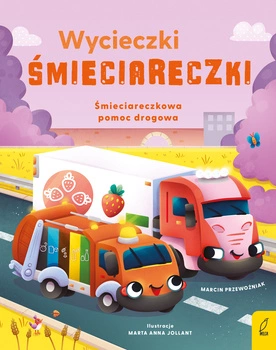 Śmieciareczkowa pomoc drogowa. Wycieczki Śmieciareczki. Tom 3