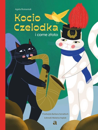 Kocio Czelodka i corne złoto. Kocia Szajka