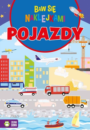 Pojazdy. Baw się naklejkami