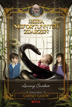 Gabinet gadów. Seria niefortunnych zdarzeń. Tom 2