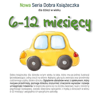 Nowa Seria Dobra Książeczka 6-12 miesięcy