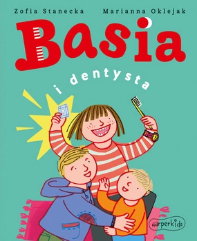 Basia i dentysta Autor: Zofia Stanecka